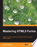 Mastering HTML5 forms [E-Book] /