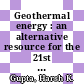 Geothermal energy : an alternative resource for the 21st century [E-Book] /