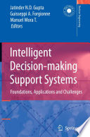 Intelligent Decision-making Support Systems [E-Book] : Foundations, Applications and Challenges /