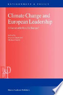 Climate change and European leadership : a sustainable role for Europe? /