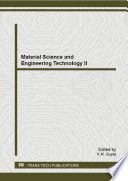 Material science and engineering technology II : selected, peer reviewed papers from the 2013 2nd International Conference on Material Science and Engineering Technology (ICMSET 2013), November 16-17, 2013, London, United Kingdom [E-Book] /