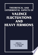 Theoretical and Experimental Aspects of Valence Fluctuations and Heavy Fermions [E-Book] /