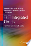TFET Integrated Circuits [E-Book] : From Perspective Towards Reality /