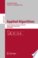 Applied Algorithms [E-Book] : First International Conference, ICAA 2014, Kolkata, India, January 13-15, 2014. Proceedings /