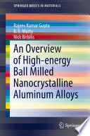 An Overview of High-energy Ball Milled Nanocrystalline Aluminum Alloys [E-Book] /