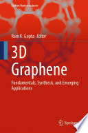 3D Graphene [E-Book] : Fundamentals, Synthesis, and Emerging Applications /