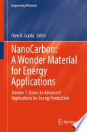 NanoCarbon: A Wonder Material for Energy Applications [E-Book] : Volume 1: Basics to Advanced Applications for Energy Production /