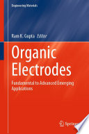 Organic Electrodes [E-Book] : Fundamental to Advanced Emerging Applications /