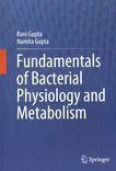 Fundamentals of bacterial physiology and metabolism /