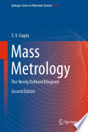 Mass Metrology [E-Book] : The Newly Defined Kilogram /