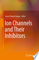 Ion Channels and Their Inhibitors [E-Book] /
