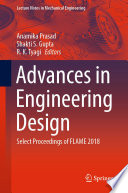 Advances in Engineering Design [E-Book] : Select Proceedings of FLAME 2018 /