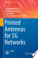 Printed Antennas for 5G Networks [E-Book] /