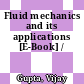 Fluid mechanics and its applications [E-Book] /