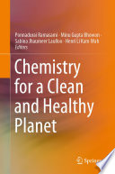 Chemistry for a Clean and Healthy Planet [E-Book] /
