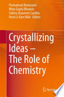 Crystallizing Ideas – The Role of Chemistry [E-Book] /