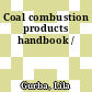 Coal combustion products handbook /
