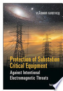Protection of substation critical equipment against intentional electromagnetic threats [E-Book] /