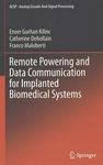 Remote powering and data communication for implanted biomedical systems /