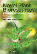 Novel plant bioresources : applications in food, medicine and cosmetics [E-Book] /