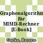 Graphenalgorithmen für MIMD-Rechner [E-Book] /