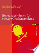 Exakte Algorithmen für schwere Graphenprobleme [E-Book] /