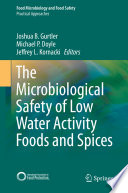 The Microbiological Safety of Low Water Activity Foods and Spices [E-Book] /