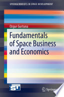 Fundamentals of Space Business and Economics [E-Book] /