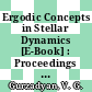 Ergodic Concepts in Stellar Dynamics [E-Book] : Proceedings of an International Workshop Held at Geneva Observatory University of Geneva, Switzerland, 1–3 March 1993 /