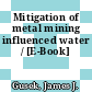 Mitigation of metal mining influenced water / [E-Book]