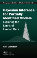 Bayesian inference for partially identified models : exploring the limits of limited data [E-Book] /