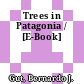 Trees in Patagonia / [E-Book]