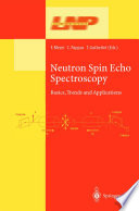 Neutron Spin Echo Spectroscopy [E-Book] : Basics, Trends and Applications /