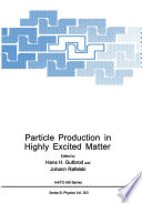 Particle Production in Highly Excited Matter [E-Book] /