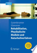Rehabilitation, Physikalische Medizin und Naturheilverfahren [E-Book] /