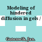 Modeling of hindered diffusion in gels /