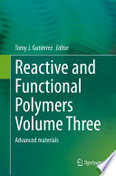 Reactive and Functional Polymers Volume Three [E-Book] : Advanced materials /