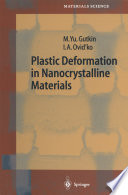 Plastic Deformation in Nanocrystalline Materials [E-Book] /