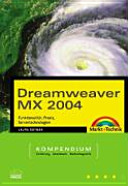 Dreamweaver MX 2004 : Funktionalität, Praxis, Servertechnologien : Kompendium /
