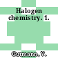 Halogen chemistry. 1.