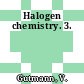 Halogen chemistry. 3.