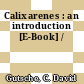 Calixarenes : an introduction [E-Book] /