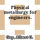 Physical metallurgy for engineers.