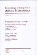 Combinatorial games : American Mathematical Society Short Course Combinatorial Games : Columbus, OH, 06.08.90-07.08.90 /