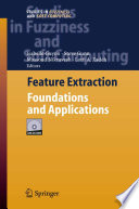 Feature Extraction [E-Book] : Foundations and Applications /
