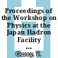 Proceedings of the Workshop on Physics at the Japan Hadron Facility (JHF) : Adelaide, Australia, 14-21 March 2002 [E-Book] /