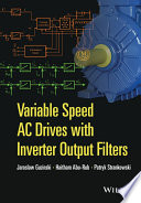 Variable speed AC drives with inverter output filters [E-Book] /