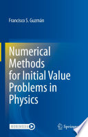 Numerical Methods for Initial Value Problems in Physics [E-Book] /