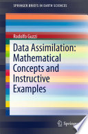 Data Assimilation: Mathematical Concepts and Instructive Examples [E-Book] /