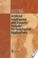 Artificial Intelligence and Dynamic Systems for Geophysical Applications [E-Book] /